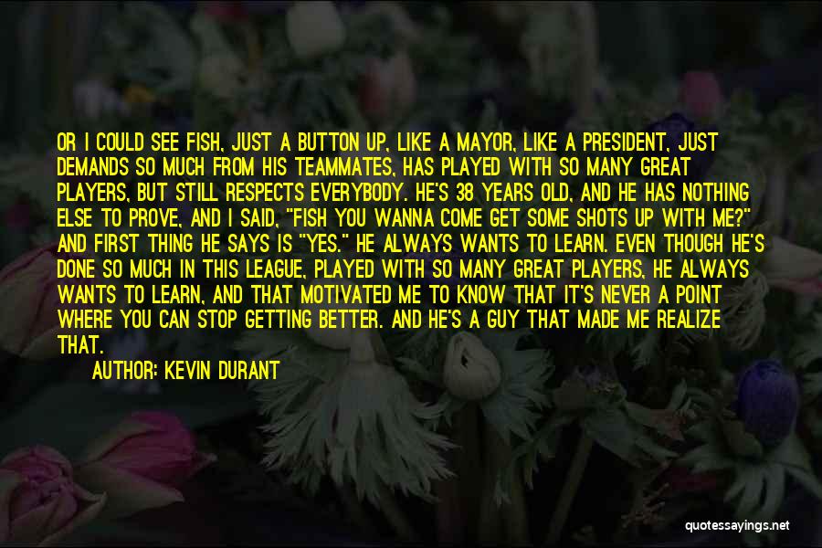 He's Just A Player Quotes By Kevin Durant