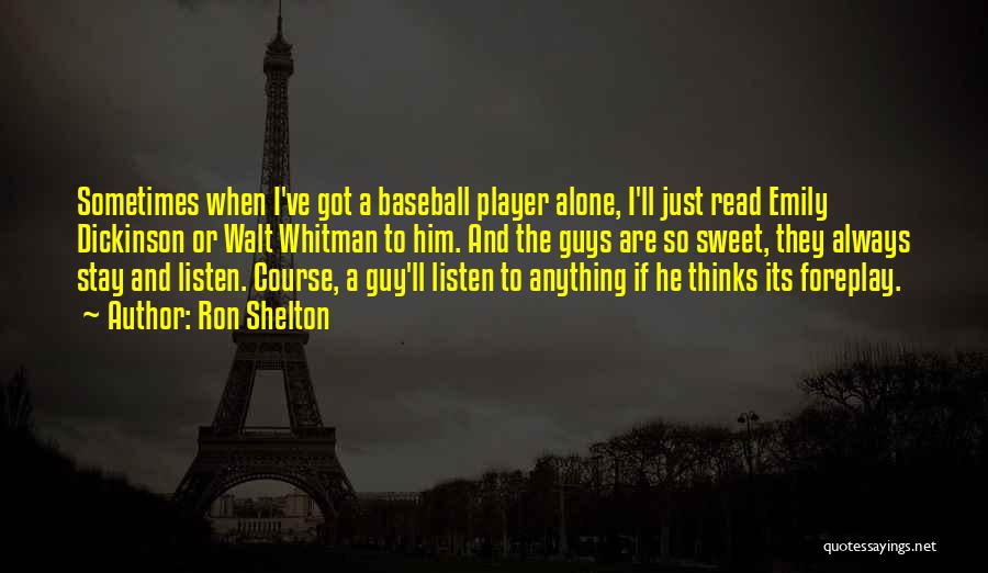 He's Just A Player Quotes By Ron Shelton