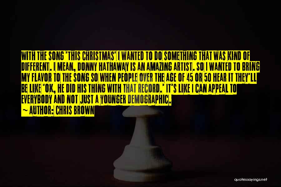 He's Just Amazing Quotes By Chris Brown