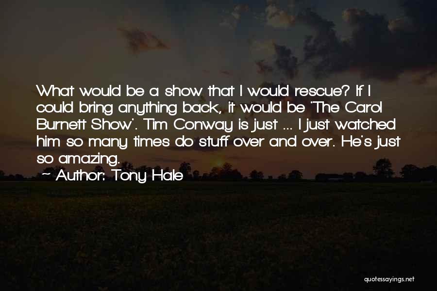 He's Just Amazing Quotes By Tony Hale