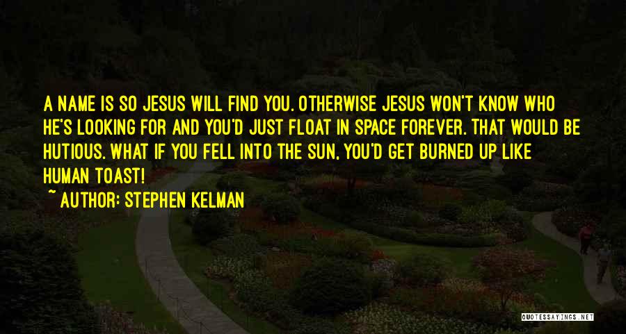 He's Just Into You Quotes By Stephen Kelman