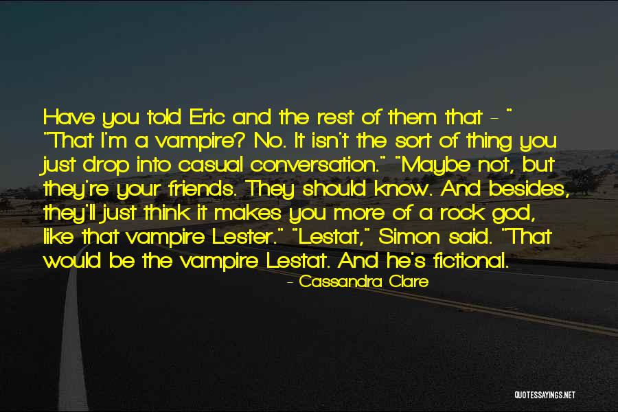 He's Just Like The Rest Of Them Quotes By Cassandra Clare He's Just Like The Rest Of Them Quotes By Cassandra Clare
