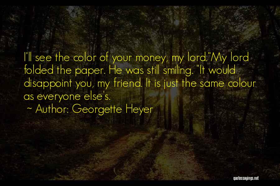 He's Just My Friend Quotes By Georgette Heyer