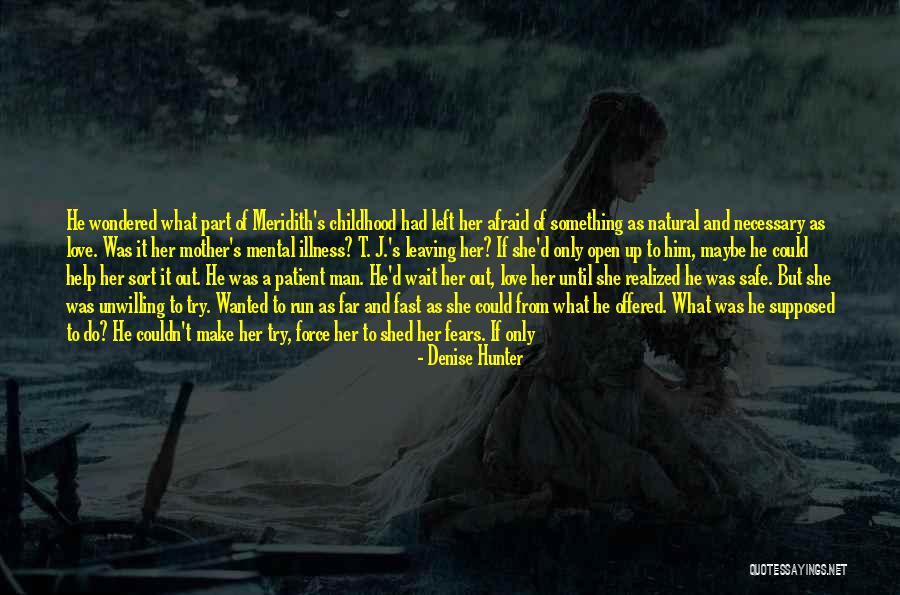 He's Leaving Soon Quotes By Denise Hunter He's Leaving Soon Quotes By Denise Hunter
