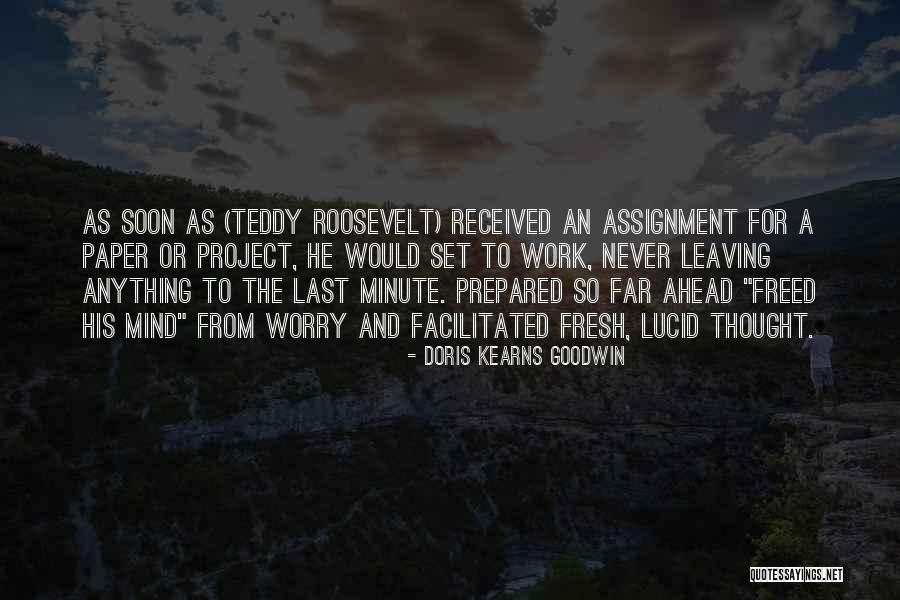 He's Leaving Soon Quotes By Doris Kearns Goodwin He's Leaving Soon Quotes By Doris Kearns Goodwin