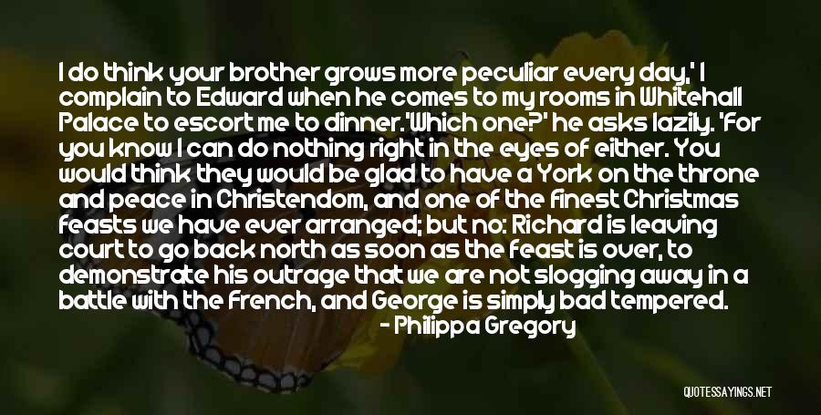 He's Leaving Soon Quotes By Philippa Gregory He's Leaving Soon Quotes By Philippa Gregory