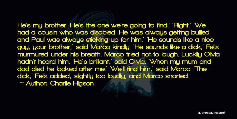 He's Like A Brother To Me Quotes By Charlie Higson