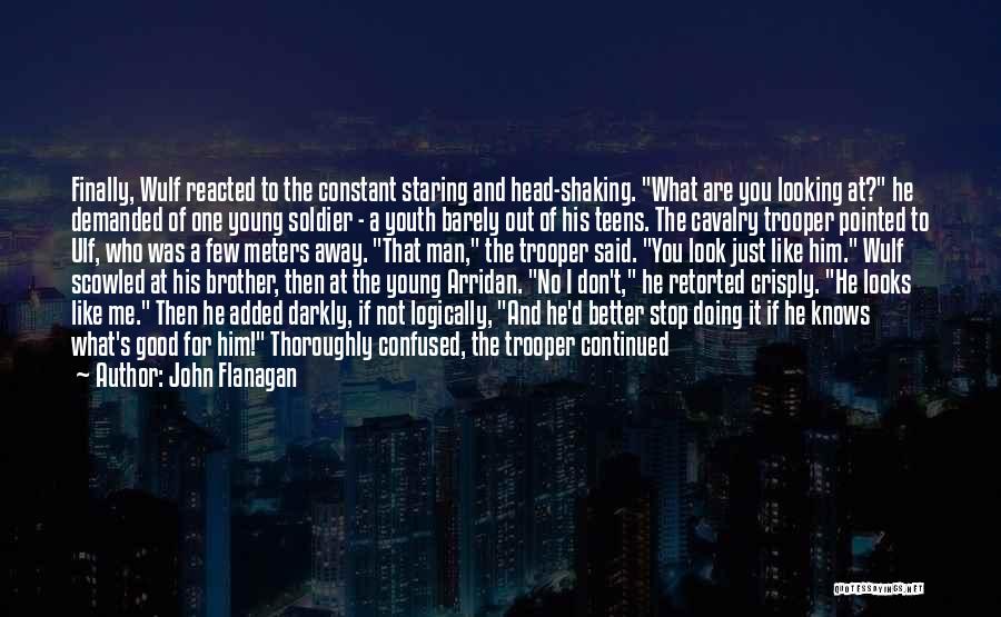 He's Like A Brother To Me Quotes By John Flanagan