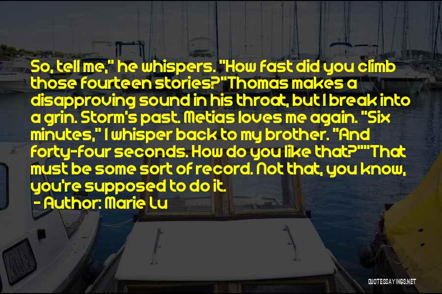 He's Like A Brother To Me Quotes By Marie Lu