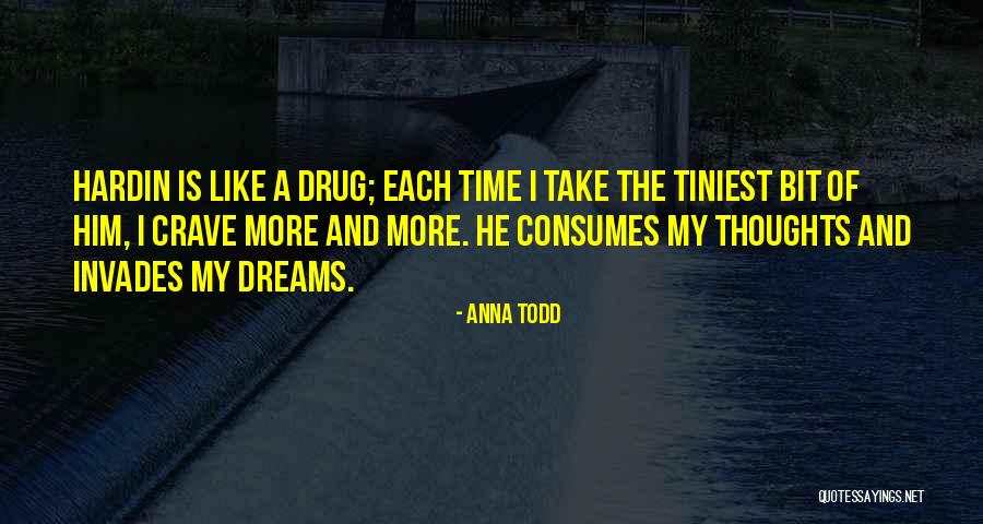 He's Like A Drug Quotes By Anna Todd