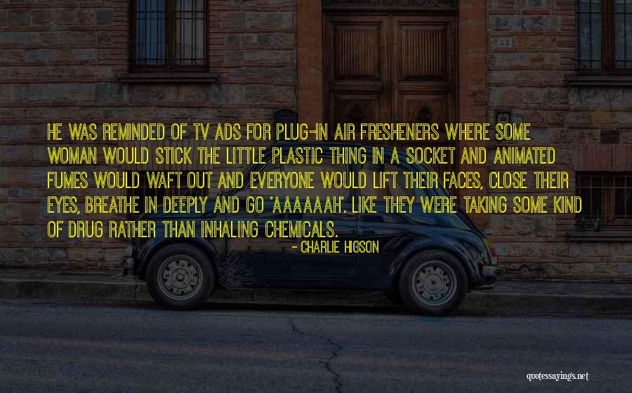 He's Like A Drug Quotes By Charlie Higson