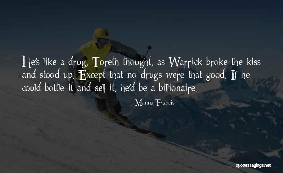 He's Like A Drug Quotes By Manna Francis