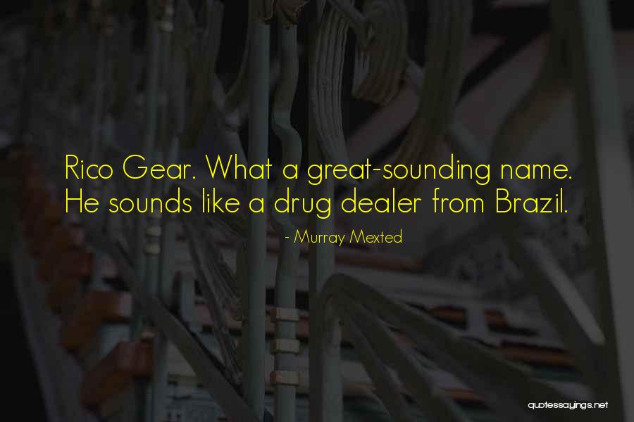 He's Like A Drug Quotes By Murray Mexted