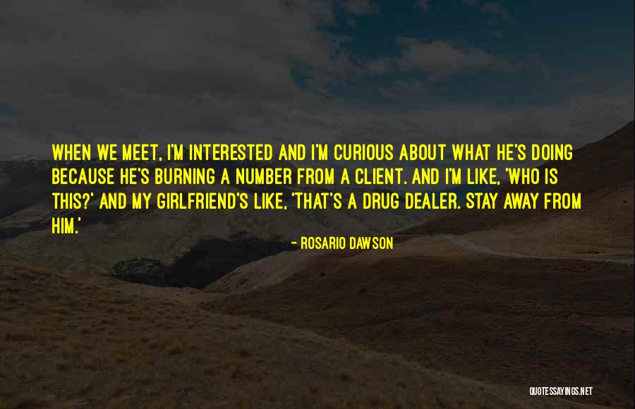 He's Like A Drug Quotes By Rosario Dawson