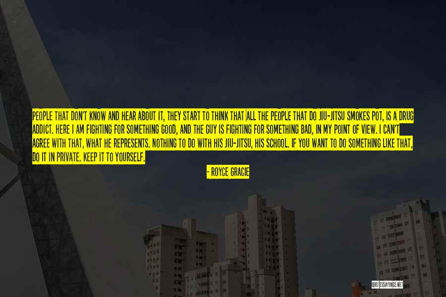 He's Like A Drug Quotes By Royce Gracie