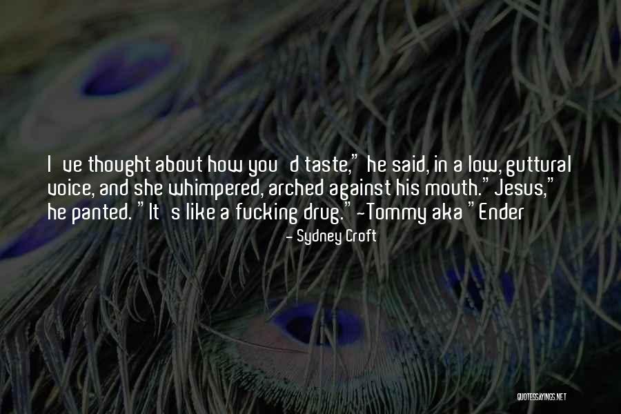 He's Like A Drug Quotes By Sydney Croft