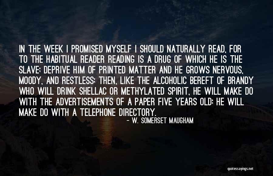 He's Like A Drug Quotes By W. Somerset Maugham