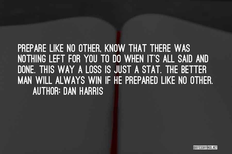 He's Like No Other Quotes By Dan Harris