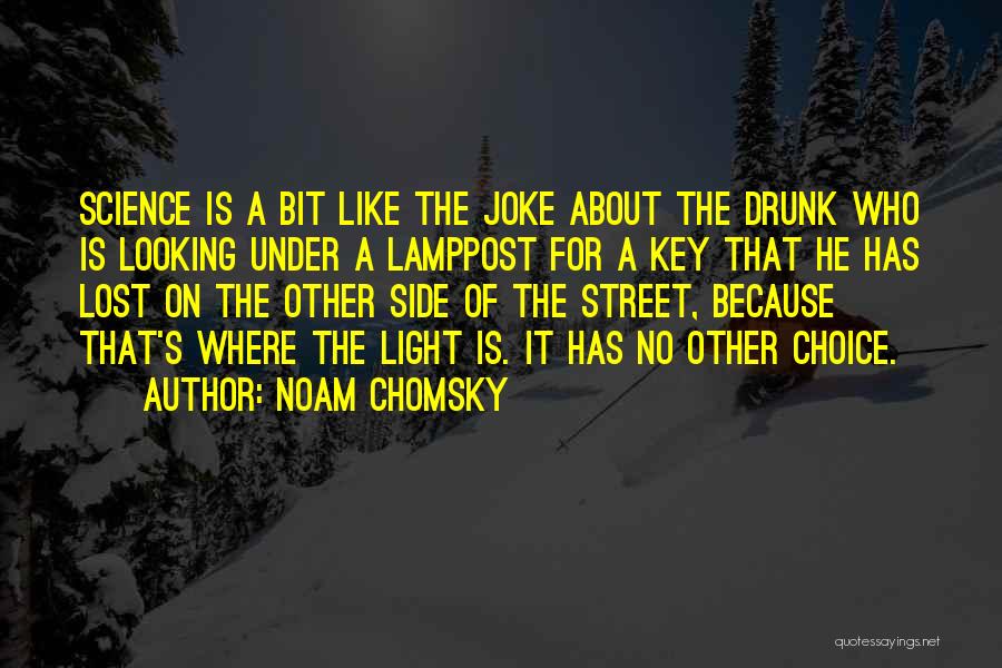 He's Like No Other Quotes By Noam Chomsky