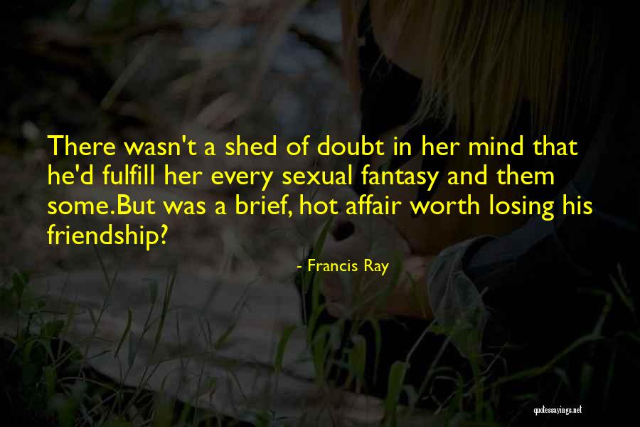 He's Losing Her Quotes By Francis Ray He's Losing Her Quotes By Francis Ray