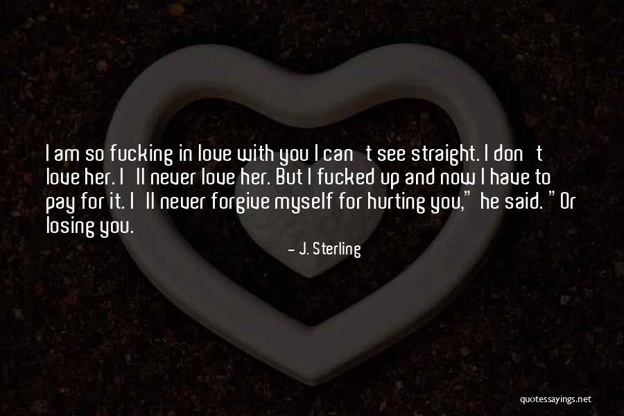 He's Losing Her Quotes By J. Sterling