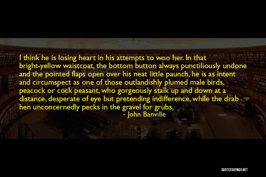 He's Losing Her Quotes By John Banville He's Losing Her Quotes By John Banville