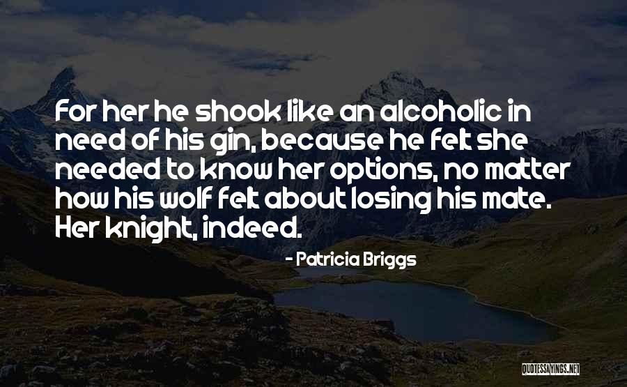 He's Losing Her Quotes By Patricia Briggs