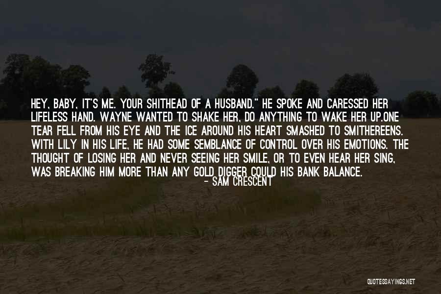 He's Losing Her Quotes By Sam Crescent He's Losing Her Quotes By Sam Crescent