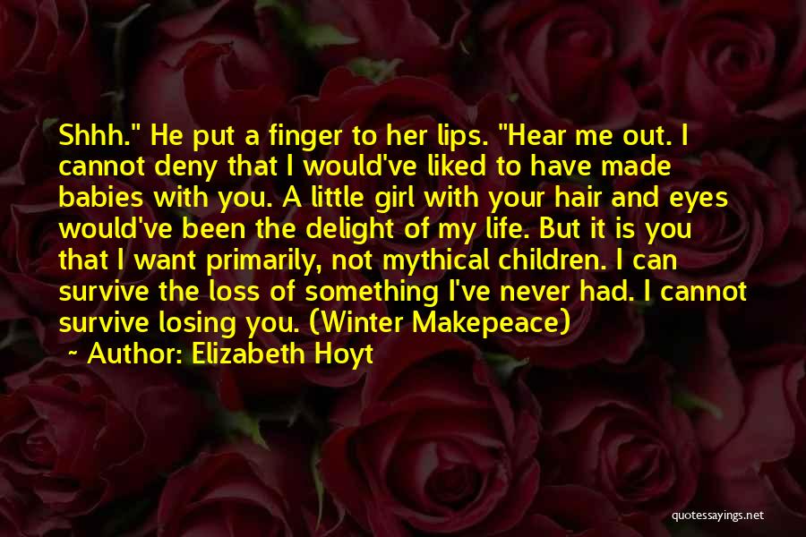 He's Losing Me Quotes By Elizabeth Hoyt