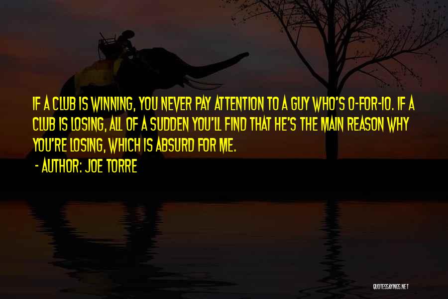 He's Losing Me Quotes By Joe Torre