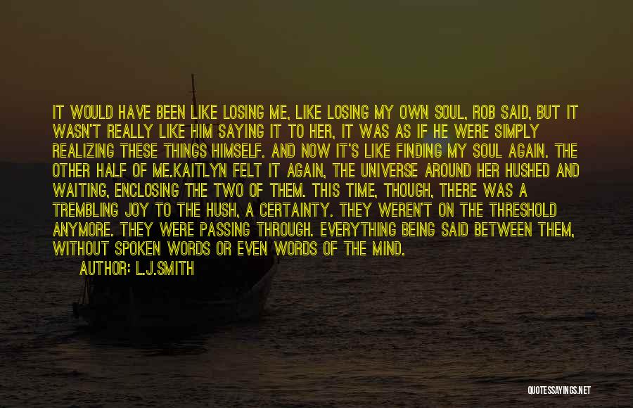 He's Losing Me Quotes By L.J.Smith