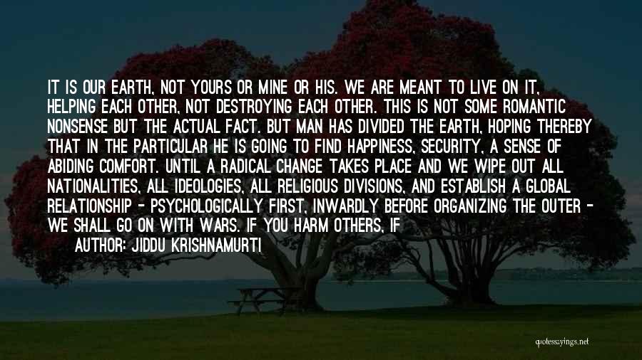 He's Mine And Not Yours Quotes By Jiddu Krishnamurti