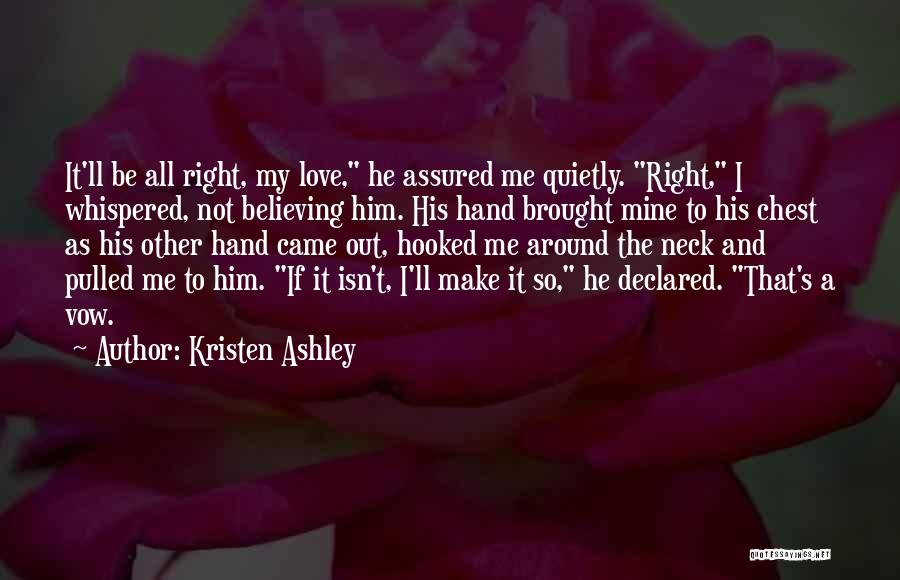 He's Mine Love Quotes By Kristen Ashley