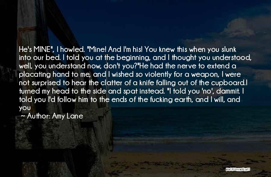 He's Mine Now Quotes By Amy Lane