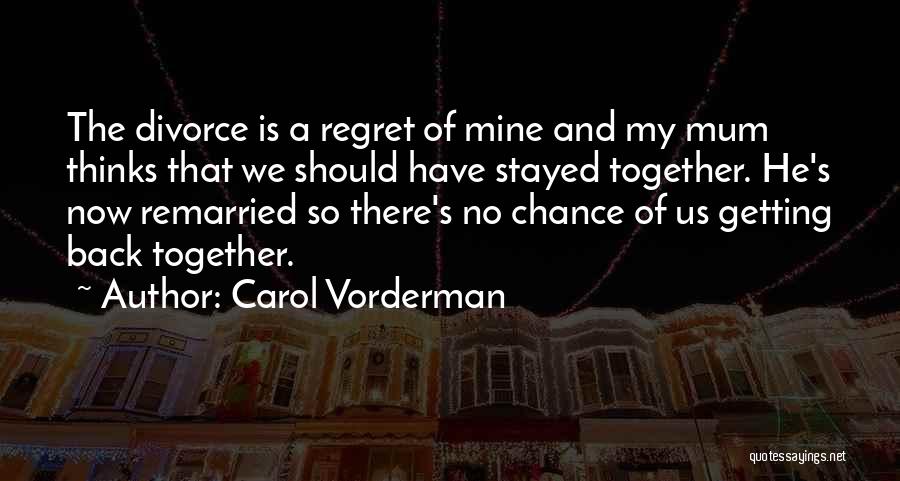 He's Mine Now Quotes By Carol Vorderman