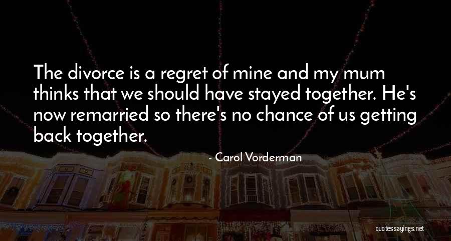 He's Mine Now Quotes By Carol Vorderman