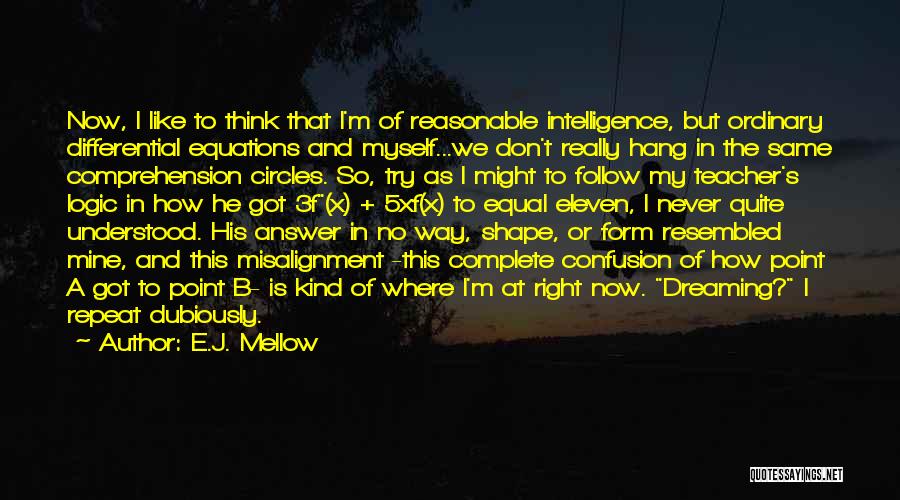 He's Mine Now Quotes By E.J. Mellow He's Mine Now Quotes By E.J. Mellow