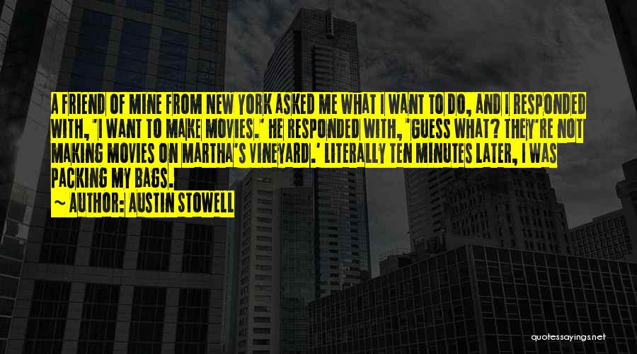 He's Mine Quotes By Austin Stowell