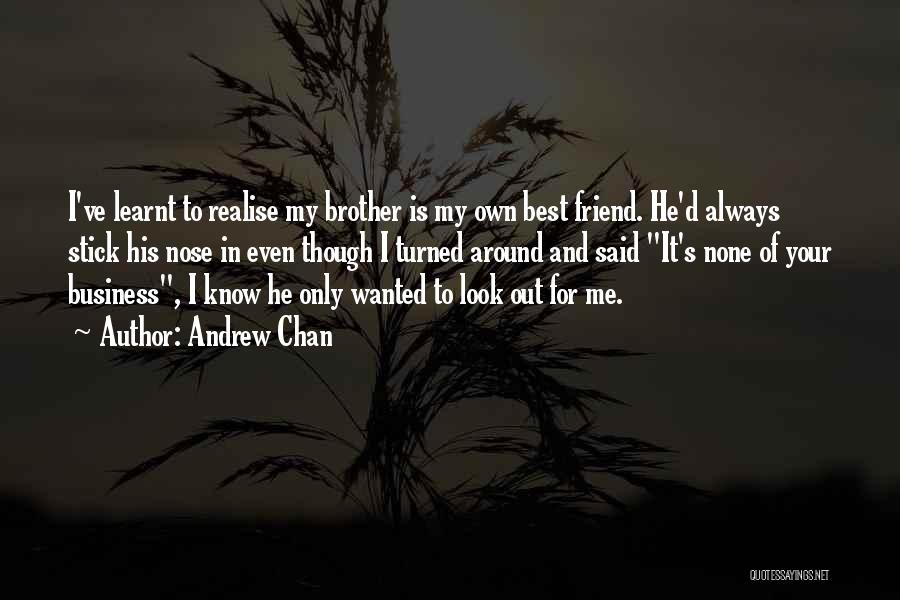 He's My Best Friend Quotes By Andrew Chan