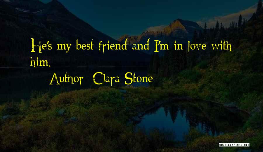 He's My Best Friend Quotes By Clara Stone