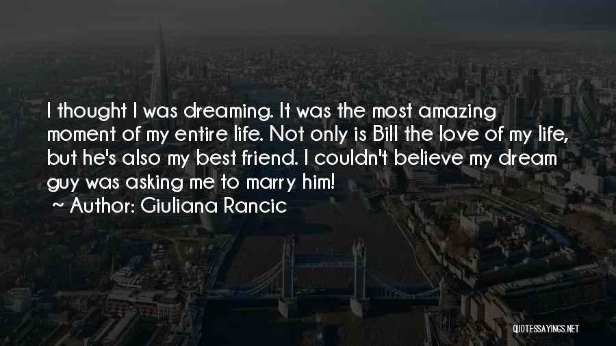 He's My Best Friend Quotes By Giuliana Rancic
