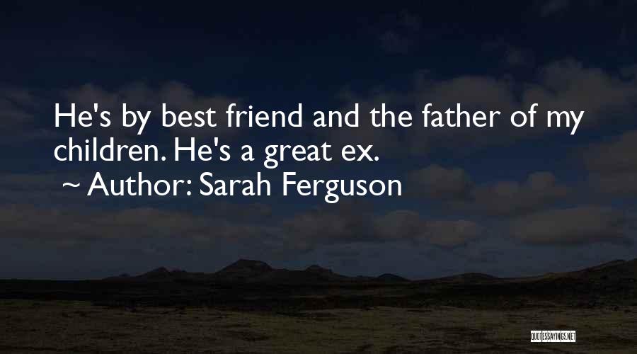 He's My Best Friend Quotes By Sarah Ferguson