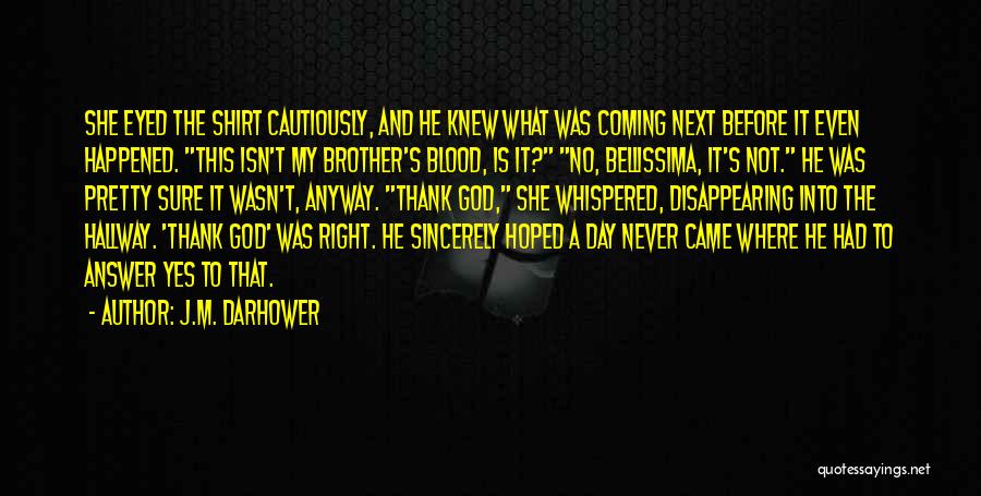 He's My Brother Quotes By J.M. Darhower