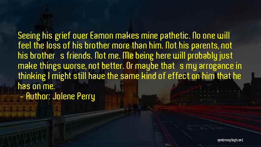 He's My Brother Quotes By Jolene Perry