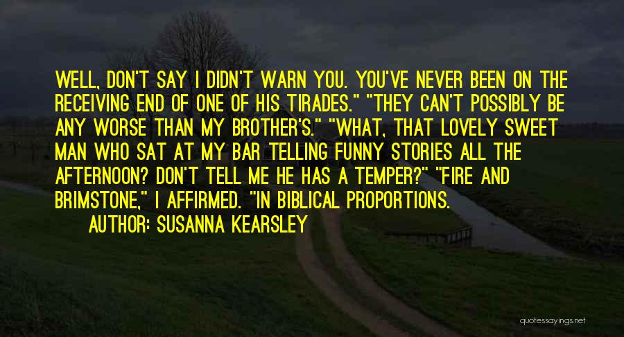 He's My Brother Quotes By Susanna Kearsley