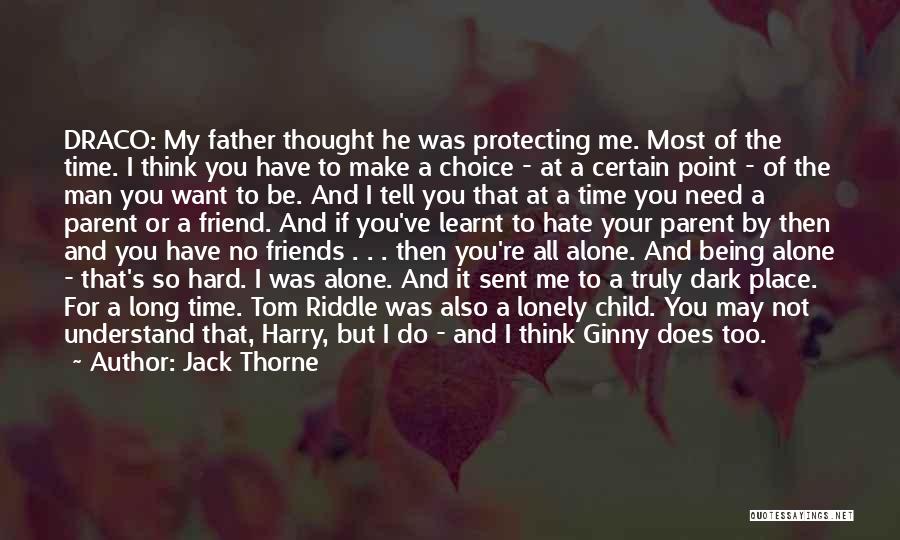 He's My Choice Quotes By Jack Thorne