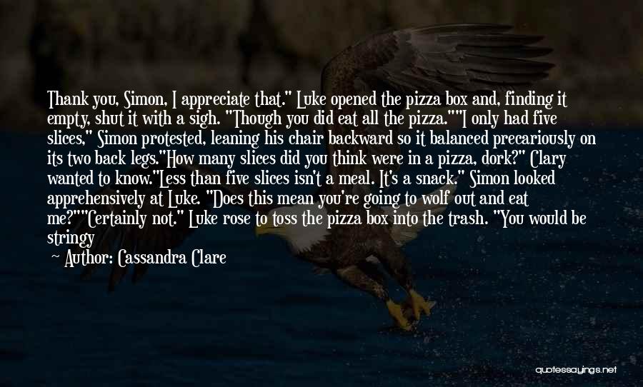 He's My Dork Quotes By Cassandra Clare