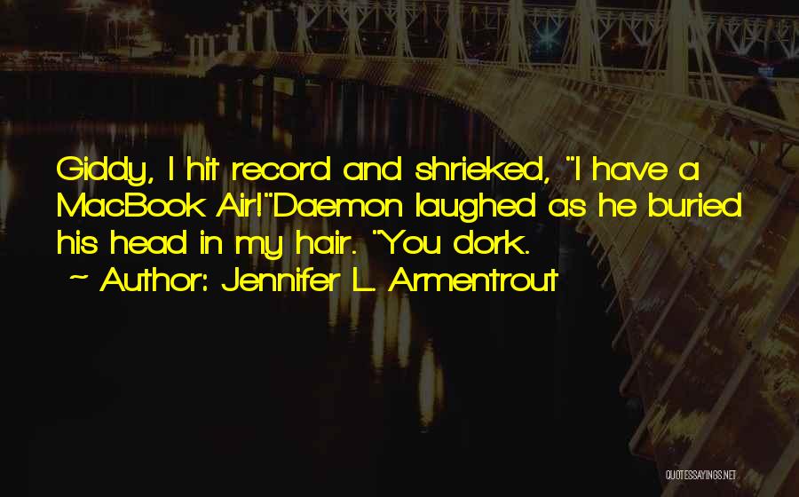 He's My Dork Quotes By Jennifer L. Armentrout