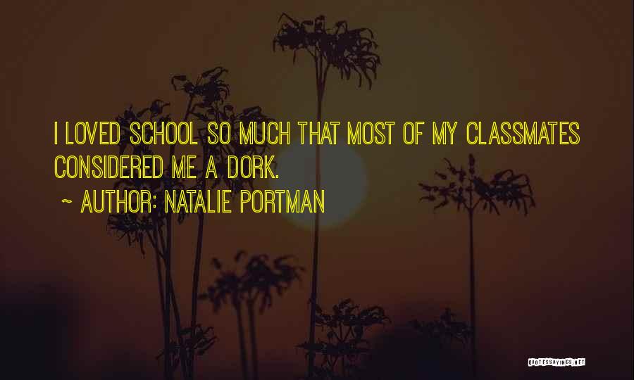 He's My Dork Quotes By Natalie Portman