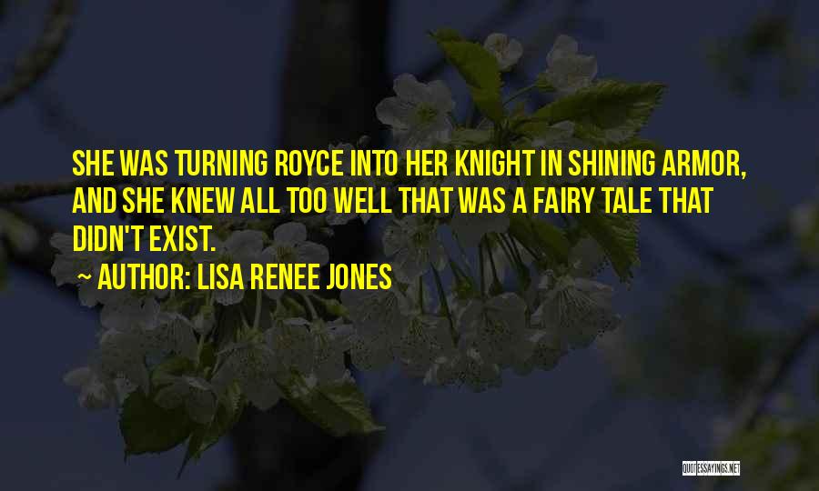 He's My Knight In Shining Armor Quotes By Lisa Renee Jones